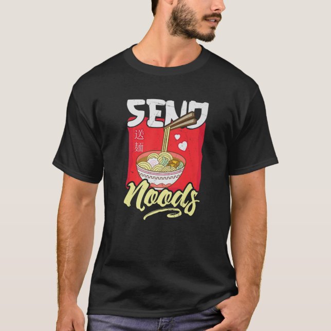 Funny Send Noods Ramen Tee Japanese Noodles Pho An (Front)