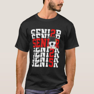 Funny Senior 2025 Class Of 2025 Graduation Soccer T-Shirt