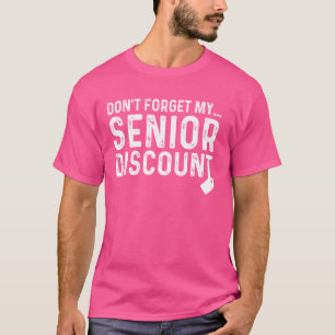 Funny Senior Citizen Gag Gifts For Old Peoples Gra T-Shirt