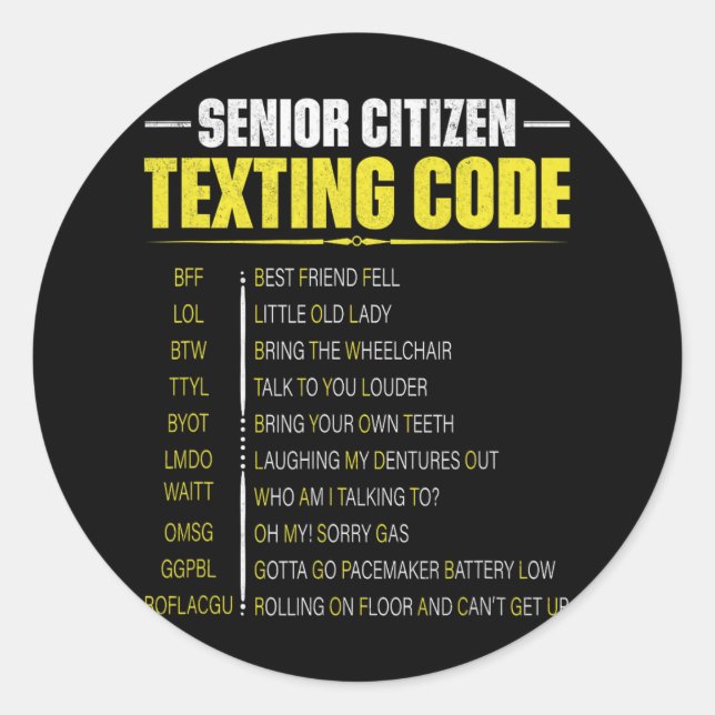 Funny Senior Citizen&# s Texting Code Fathers Day Classic Round Sticker (Front)