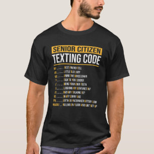 Funny Senior Citizen's Texting Code Design For Gra T-Shirt