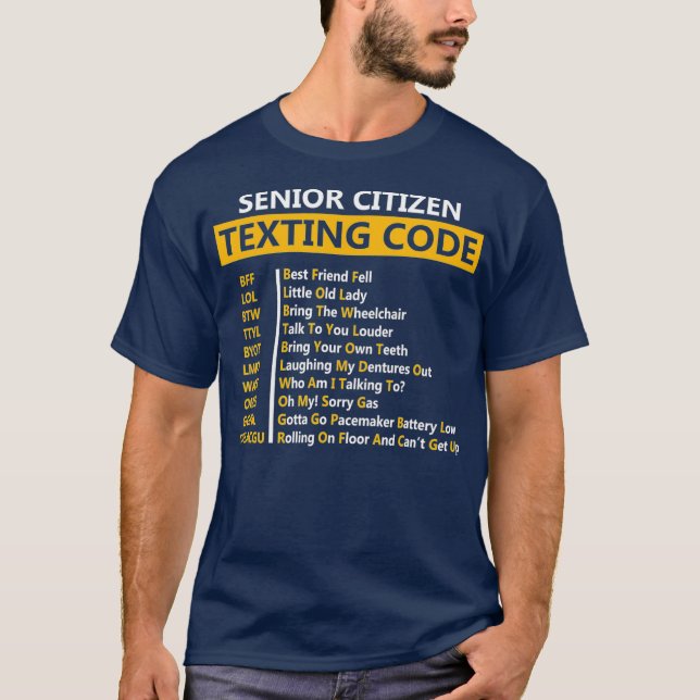 Funny Senior Citizens Texting Code Design Gift T-Shirt (Front)