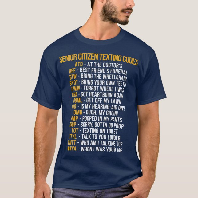 Funny Senior Citizens Texting Code  Gift for T-Shirt (Front)