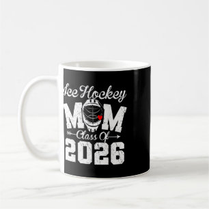 Funny Senior Ice Hockey Mum Cl Of 2026 Graduation Coffee Mug