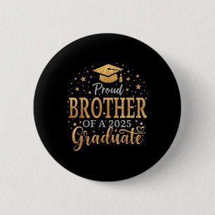 Funny Senior Proud Brother Of A Cl Of 2025 Graduat 6 Cm Round Badge