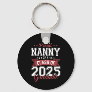 Funny Senior Proud Nanny Of A Cl Of 2025 Graduate Key Ring