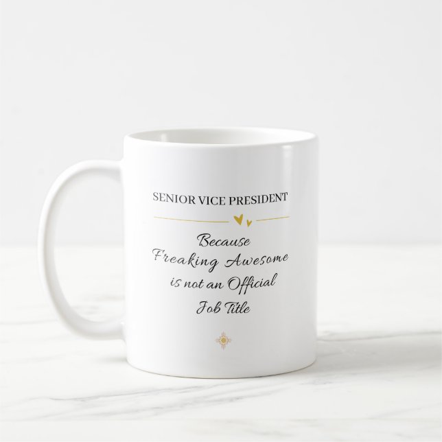 Funny Senior Vice President Gift Coffee Mug (Left)