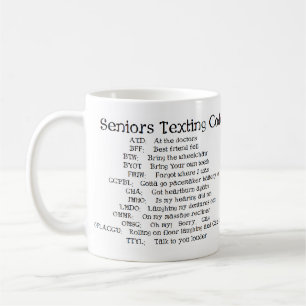funny Seniors texting code Coffee Mug