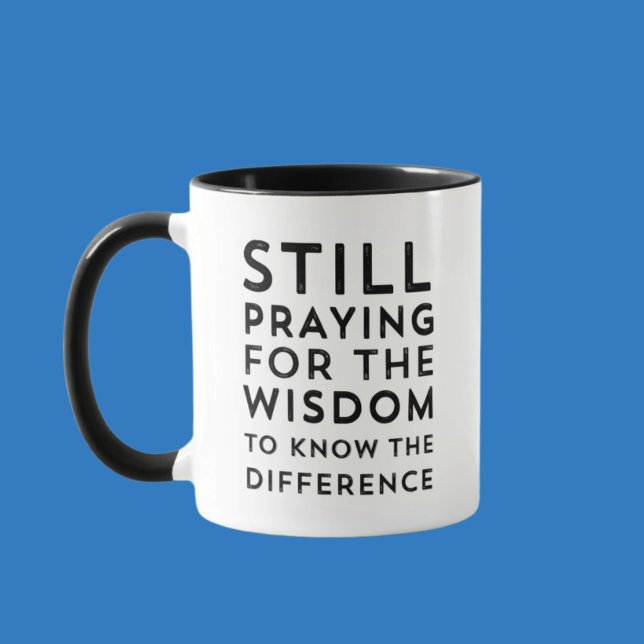 Funny Serenity Prayer Sober Coffee Mug or Tea Cup (Creator Uploaded)