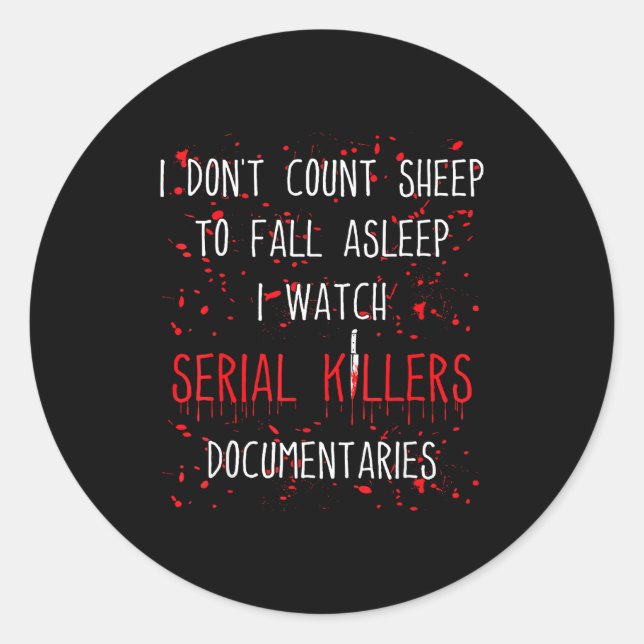 Funny Serial Killer True Crime Junkie Murder Myste Classic Round Sticker (Front)