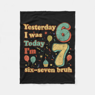 Funny Seven Year Old Birthday Six Seven Bruh Meme  Fleece Blanket