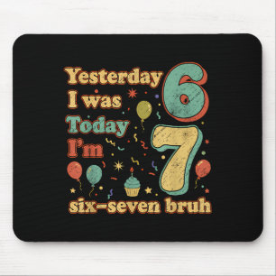 Funny Seven Year Old Birthday Six Seven Bruh Meme Mouse Mat