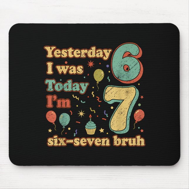Funny Seven Year Old Birthday Six Seven Bruh Meme  Mouse Mat (Front)