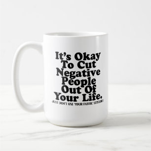 Funny Sewing Fabric Scissors Quote Quilter Sewist  Coffee Mug