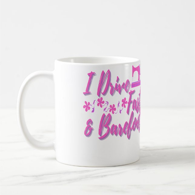 Funny Sewing Machine I Drive Fast And Barefoot Cut Coffee Mug (Left)