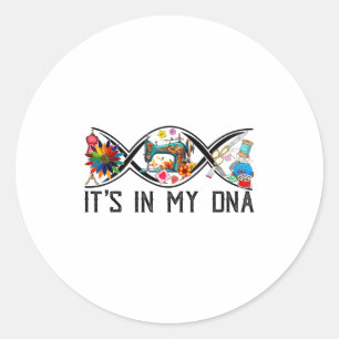 Funny Sewing Quilter Sewer Dna Quilting Hobby Craf Classic Round Sticker