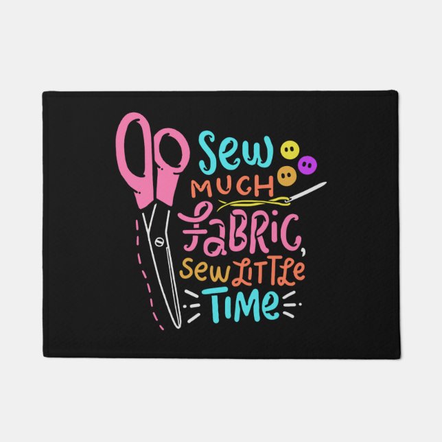 Funny Sewing - Sew Much Fabric Doormat (Front)