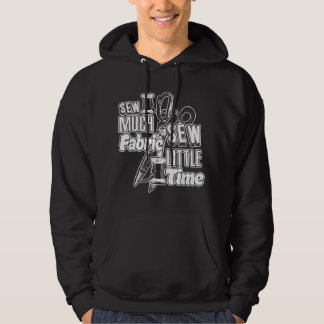 Funny Sewing Sew Much Fabric Pun  Hoodie