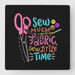 Funny Sewing - Sew Much Fabric Square Wall Clock