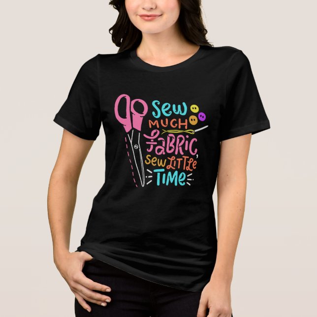 Funny Sewing - Sew Much Fabric Tri-Blend Shirt (Front)