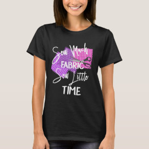 Funny Sewing Themed Slogan Statement T-Shirt