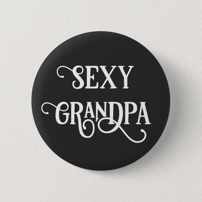 Funny Sexy Grandpa Button Gift (Front)