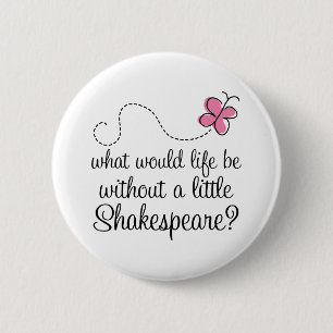 Funny Shakespeare Quote Gift 6 Cm Round Badge