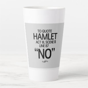 Funny Shakespeare quote Latte Mug