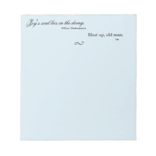 Funny Shakespeare Quote Notepad