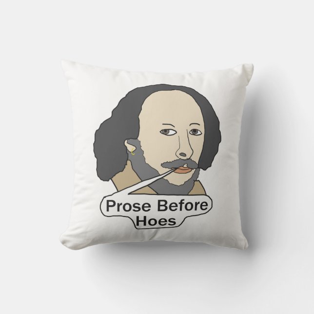Funny Shakespeare Quote - Prose Before Hoes Cushion (Front)