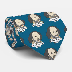 Funny Shakespeare Quote - Prose Before Hoes Tie