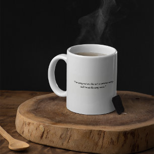 Funny Shameless Nurse Quote Coffee Mug