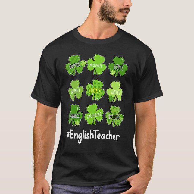 Funny Shamrock Teach Love English Teacher St Patri T-Shirt (Front)