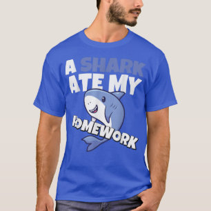 Funny Shark Ate Homework School Kid Pupil Teacher T-Shirt