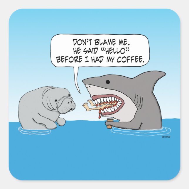 Funny Shark Attacks Before Drinking Coffee Square Sticker (Front)