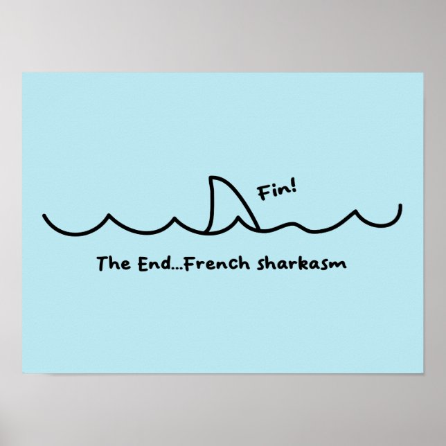 Funny Shark Fin French Sarcasm Poster (Front)