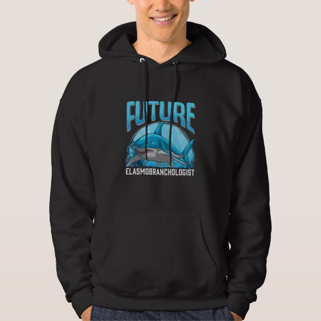 Funny Shark Lover Biologist Elasmobranchologist Hoodie (Front)