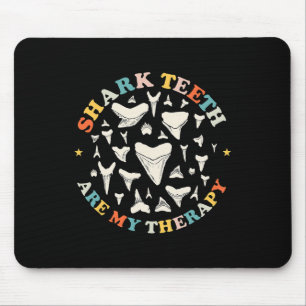 Funny Shark Teeth Are My Therapy Animal Fossil Hun Mouse Mat