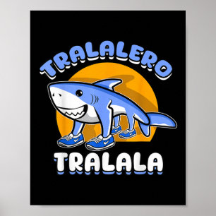 Funny Shark Tralalero Tralala Trendy Italian Brain Poster