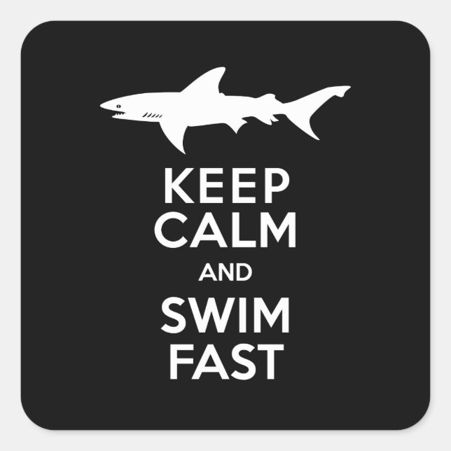 Funny Shark Warning - Keep Calm and Swim Fast Square Sticker (Front)