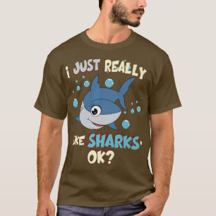 Funny SharkI Just Really Like Sharks Ok Tee