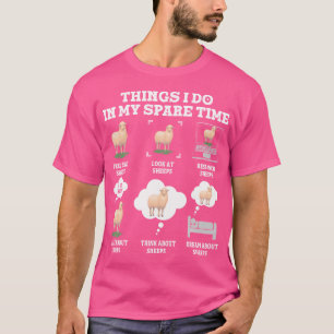 Funny Sheep Cute Sheep 6 Things I Do In My Spare T T-Shirt