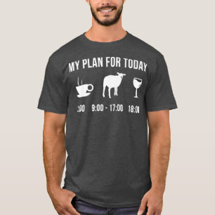 Funny Sheep Farmer My Plan For Today  T-Shirt