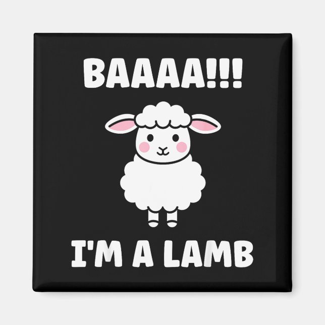 Funny Sheep Quote Baaah I'm A Lamb  Magnet (Front)