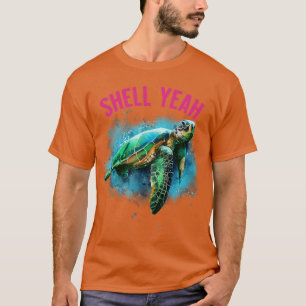 Funny Shell Yeah Vacation Beach Sea Turtle T-Shirt