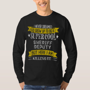 Funny Sheriff Deputy Shirts Job Title Professions_