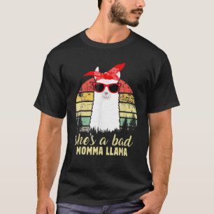 Funny She's A Bad Momma Llama Mama Gift T-Shirt