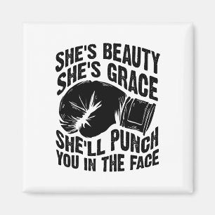 Funny She's Beauty She's Grace She'll Punch You In Magnet