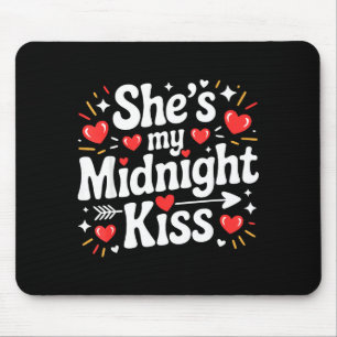 Funny Shes My Midnight Kiss Valentine Matching Cou Mouse Mat