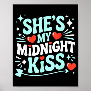 Funny Shes My Midnight Kiss Valentine Matching Cou Poster